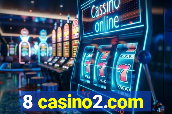 8 casino2.com